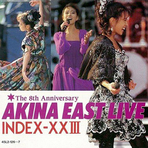 AKINA EAST LIVE INDEX-XXIII